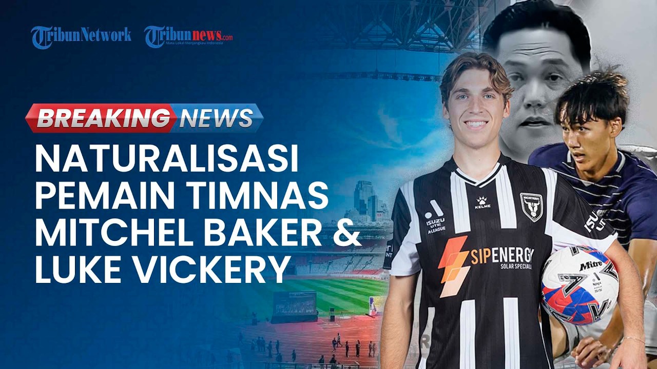 BREAKING NEWS: DPR RI Raker dengan Menhum, Menpora, PSSI: Naturalisasi Mitchel Baker & Luke Vickery