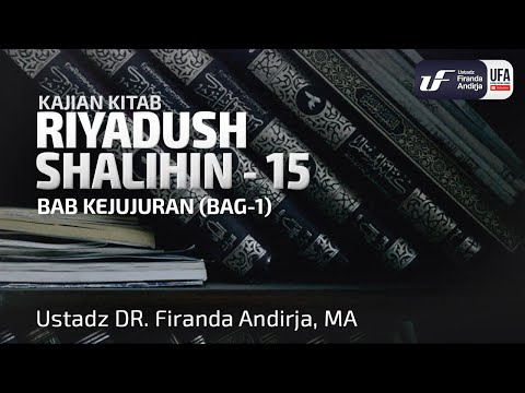 Kitab Riyadush Shalihin #1.15 : Bab Kejujuran (Bag-1)