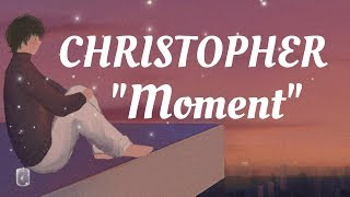 Download lagu CHRISTOPHER - Moments (Lyric Video) mp3