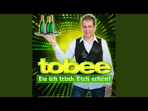 Du ich trink Dich schön