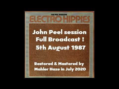 Electro Hippies (UK) John Peel Session # 1. 5th August 1987  (Restored & mastered)
