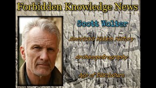 America's Hidden History/Archaeopetrography/Age of Disclosure with Scott Wolter