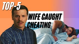 Top 5 Movies Wife Caught Cheating  Affair Behind H