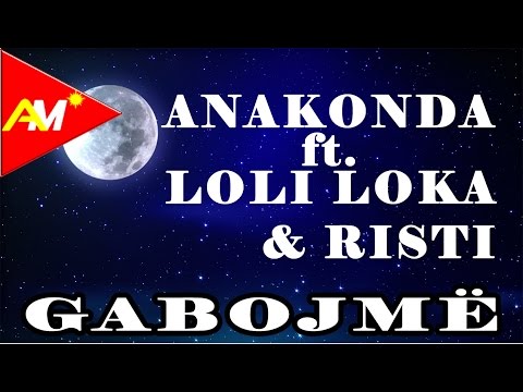 Loli Loka  ft. Anakonda & Aristi - Gabojme (Official Lyrics Video)