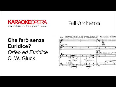 Karaoke Opera: Che Farò Senza Euridice - Orfeo (Gluck) Orchestra only version with printed music