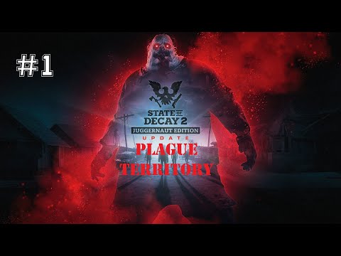 STATE OF DECAY 2 #1 - PLAGUE TERRITORY - GAMEPLAY PL