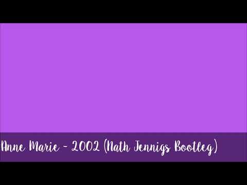 Anne Marie - 2002 (Nath Jennigs Bootleg)