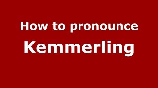 How to pronounce Kemmerling