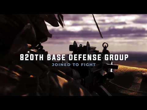 820th Base Defense Group - Joined to Fight