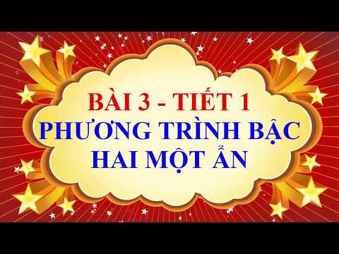 Toán học lớp 9 - Bài 3 - Phương trình bậc hai một ẩn - Tiết 1