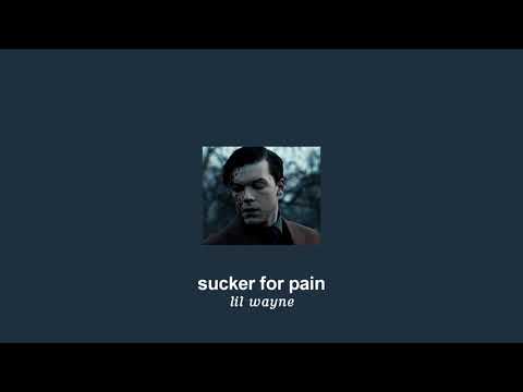 ( slowed down/pitched ) sucker for pain