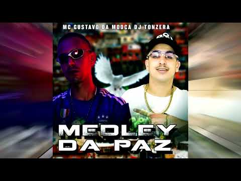 Medley da paz   MC Gustavo da Mooca DJ Tonzera