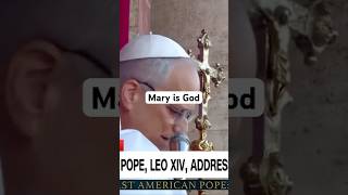 Pop Leo the 14th says Mary is God ￼