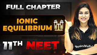 Ionic Equilibrium FULL CHAPTER | Class 11th Physical Chemistry | Arjuna NEET