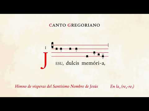"Jesu dulcis memoria" – Hymn in honour of the Most Holy Name of Jesus – Gregorian Chant