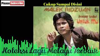 Download lagu Malik Redzuan - Cukup Sampai Disini mp3