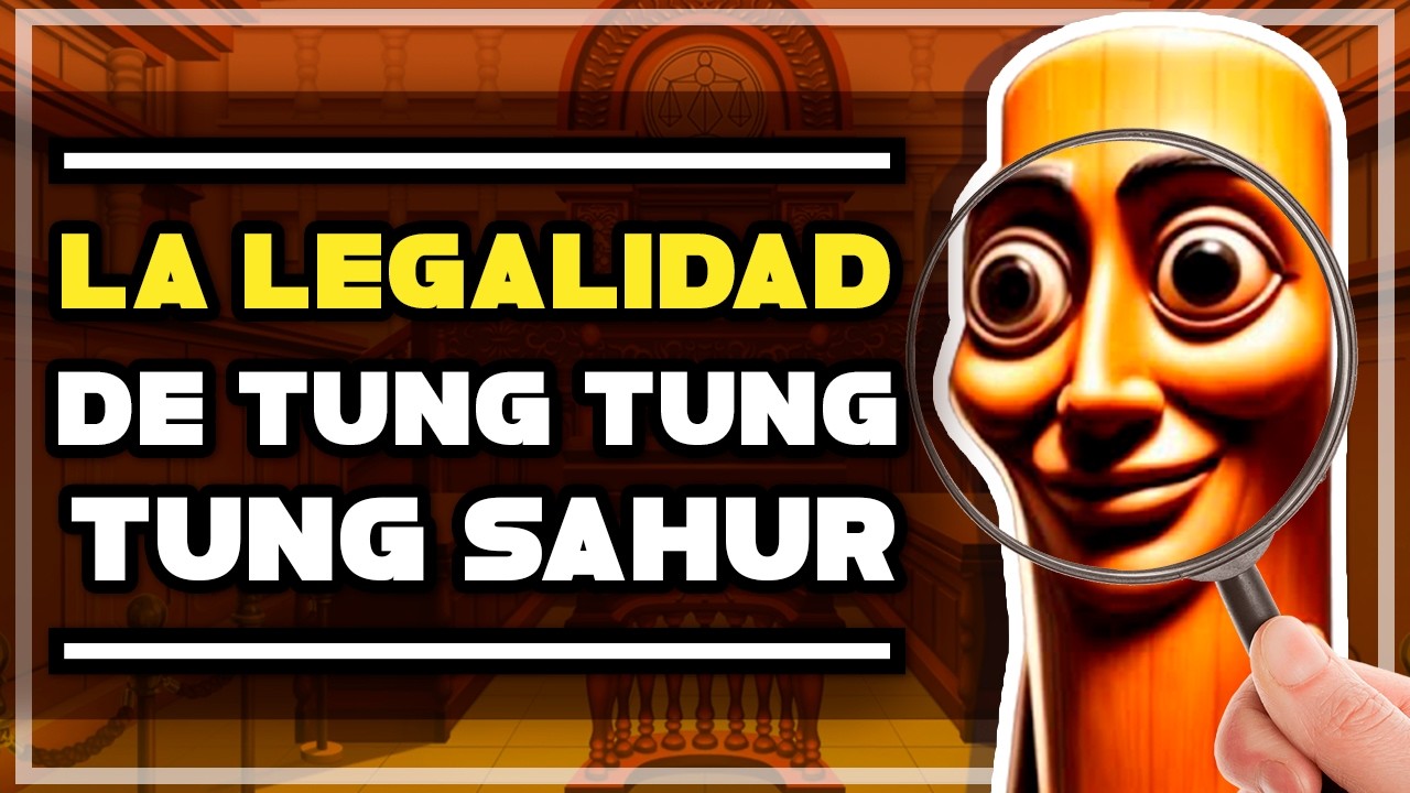 Hice a mi abogado investigar sobre Tung Tung Tung Sahur