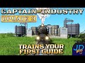 Trains 101 Your First Guide Captain Of Industry Guides Tutorials