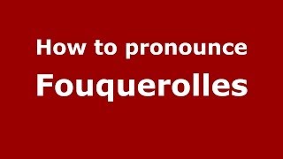 How to pronounce Fouquerolles