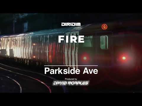 PARKSIDE AVE / FIRE / Original Mix / By PARKSIDE AVE (Produced By David Morales)