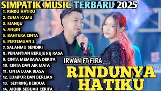 Download lagu RINDUNYA HATIKU - Fira Cantika X Irwan Krisdiyanto - ANGIN - SIMPATIK MUSIC FULL ALBUM 2025 mp3 Download lagu RINDUNYA HATIKU - Fira Cantika X Irwan Krisdiyanto - ANGIN - SIMPATIK MUSIC FULL ALBUM 2025 mp3