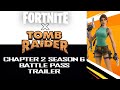 Fortnite Battle Pass – Chapter 2 Season 6 Trailer (featuring Lara Croft) | Fortnite x Tomb Raider