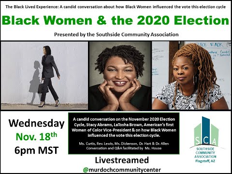Black Women Carrying The Vote 2020 Lived Black Experience CommUnity Dialogue 11/18/2020