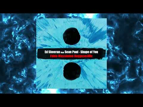 Ed Sheeran feat Sean Paul - Shape of You (Fabio Massimino RaggasexMix)