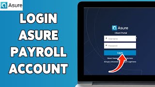 How To Login Asure Payroll Account 2024 | Sign In & Access Your Payroll Information Securely