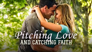 Pitching Love and Catching Faith | Free Romance Movie | HD | Full Length