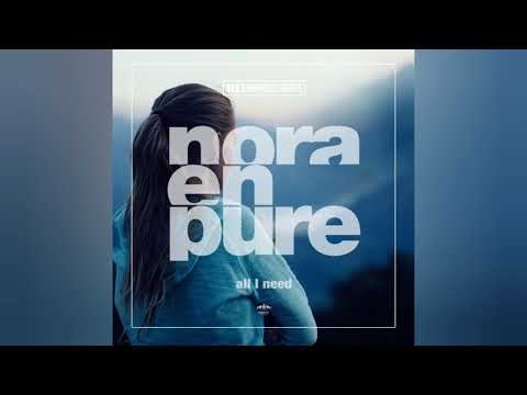 Nora En Pure - All I Need