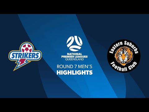 NPL Men's R7 - Brisbane Strikers vs. Eastern Suburbs Highlights