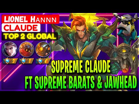 Supreme Claude Feat Supreme Barats & Jawhead [ Top 5 Global Claude ] Lionel Hᴀɴɴɴ - Mobile Legends