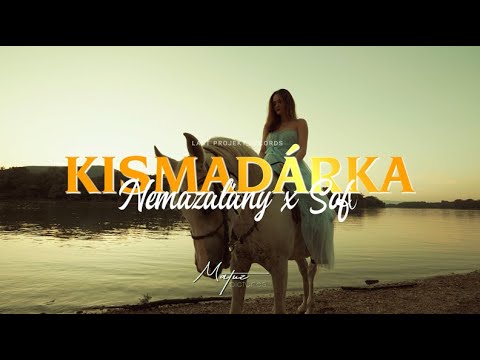 NEMAZALÁNY x SOFI - KISMADÁRKA (Official Music Video)