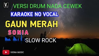 Download lagu Sonia - Gaun Merah ( karaoke ) nada rendah mp3