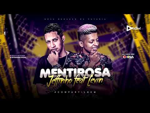 JEFFINHO E MC LEVIN - MENTIROSA