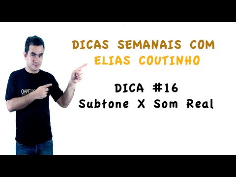 Subtone x Som Real | Dica 16 | Elias Coutinho