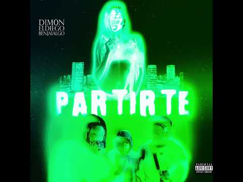 benjaialgo, El Diego, DIM0N - Partirte