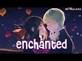 Nightcore Enchanted Lyrics Taylor Swift