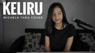 Download lagu KELIRU ( RUTH SAHANAYA ) - MICHELA THEA COVER mp3