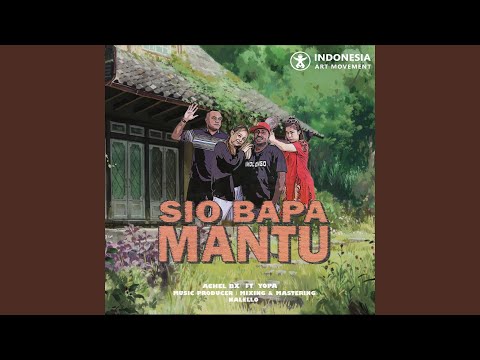 Sio Bapa Mantu (feat. Yopa)