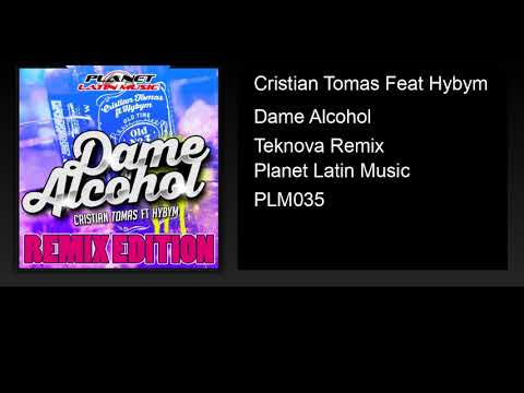 Cristian Tomas Feat Hybym - Dame Alcohol (Teknova Remix)