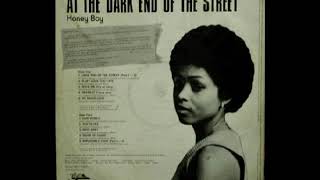 HONEY BOY   Dark End Of The Street Part I   II