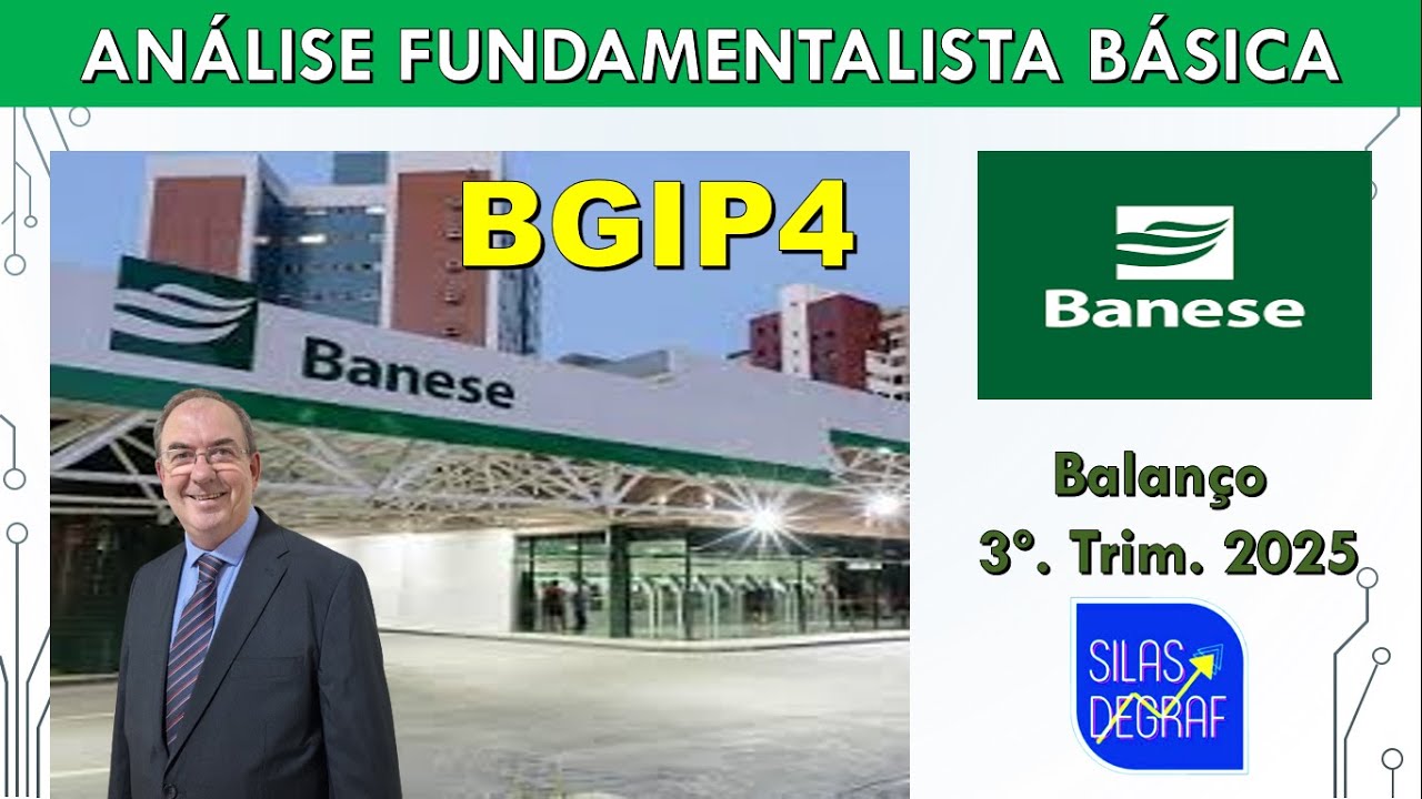 BGIP4 - BANESE S/A. ANÁLISE FUNDAMENTALISTA BÁSICA. PPROF. SILAS DEGRAF. BALANÇO 3o. TRIM. 2025