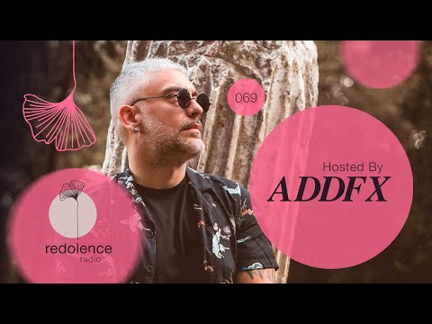 ADDFX | Redolence Radio 069