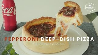 페퍼로니 딥디쉬 피자 만들기, 페페로니 피자 : Pepperoni deep-dish pizza Recipe : ペパロニ ピザ -Cookingtree쿠킹트리