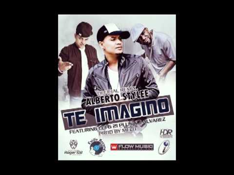 Te Imagino (Official Remix) - Alberto Stylee Ft. Lui-G 21 Plus Y J Alvarez