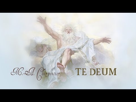 M.-A.  Charpentier: «Te Deum» H.146