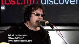 Echo & The Bunnymen - Shroud Of Turin (Last.fm Sessions)