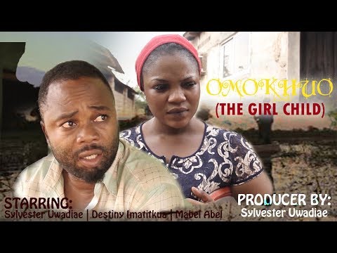 OMOKHU [THE GIRL CHILD]  - LATEST BENIN MOVIES